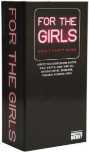 WHAT DO YOU MEME? For The Girls - Adult Party Game